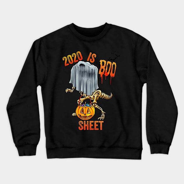 2020 is Boo Sheet Dinosaur Halloween Costume Men Women Crewneck Sweatshirt by So Bright